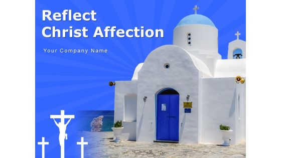 Reflect Christ Affection Think Bubble Church Ppt PowerPoint Presentation Complete Deck Reflect Christ Affection Think Bubble Church Ppt PowerPoint Presentation Complete Deck