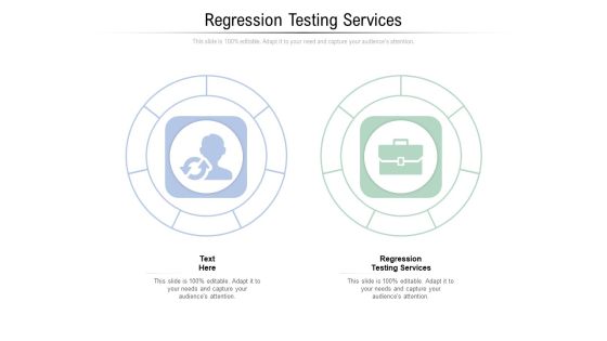 Regression Testing Services Ppt PowerPoint Presentation Infographic Template Tips Cpb Pdf Regression Testing Services Ppt PowerPoint Presentation Infographic Template Tips Cpb Pdf