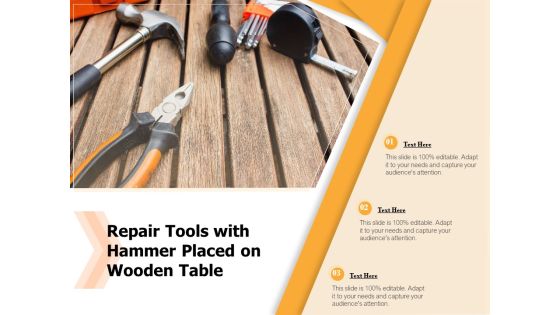 Repair Tools With Hammer Placed On Wooden Table Ppt PowerPoint Presentation Portfolio Rules PDF Repair Tools With Hammer Placed On Wooden Table Ppt PowerPoint Presentation Portfolio Rules PDF