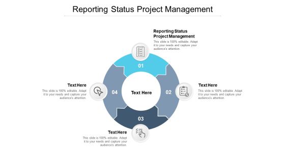 Reporting Status Project Management Ppt PowerPoint Presentation File Ideas Cpb Pdf