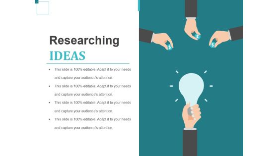 Researching Ideas Ppt PowerPoint Presentation Pictures Researching Ideas Ppt PowerPoint Presentation Pictures