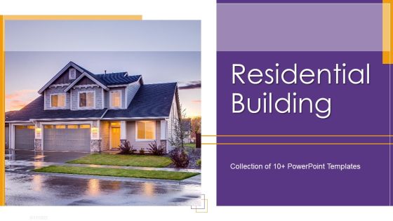 Residential Building Ppt PowerPoint Presentation Complete With Slides