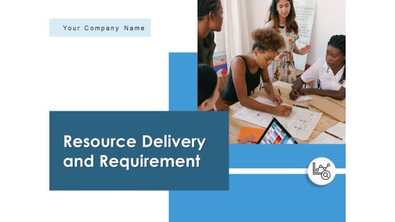 Resource Delivery And Requirement Companies Cost Ppt PowerPoint Presentation Complete Deck Resource Delivery And Requirement Companies Cost Ppt PowerPoint Presentation Complete Deck