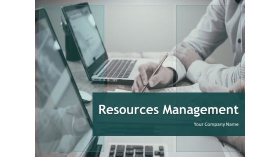 Resource Management Ppt PowerPoint Presentation Complete Deck With Slides Resource Management Ppt PowerPoint Presentation Complete Deck With Slides