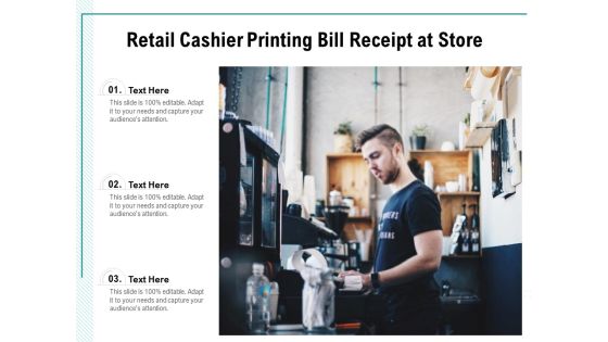 Retail Cashier Printing Bill Receipt At Store Ppt PowerPoint Presentation Ideas Template PDF Retail Cashier Printing Bill Receipt At Store Ppt PowerPoint Presentation Ideas Template PDF