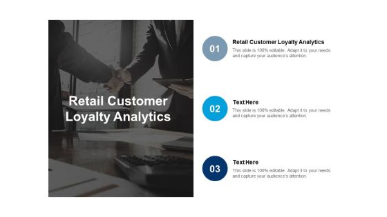 Retail Customer Loyalty Analytics Ppt PowerPoint Presentation Summary Maker Cpb