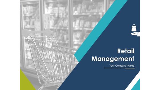 Retail Management Ppt PowerPoint Presentation Complete Deck With Slides