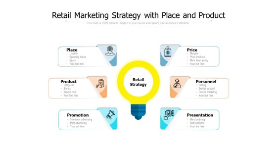 Retail Marketing Strategy With Place And Product Ppt PowerPoint Presentation Icon Summary PDF Retail Marketing Strategy With Place And Product Ppt PowerPoint Presentation Icon Summary PDF