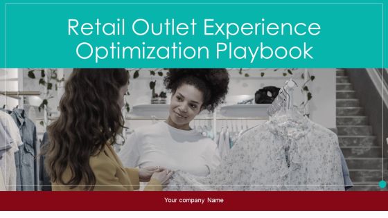 Retail Outlet Experience Optimization Playbook Ppt PowerPoint Presentation Complete With Slides