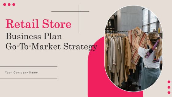 Retail Store Business Plan Go To Market Strategy Retail Store Business Plan Go To Market Strategy