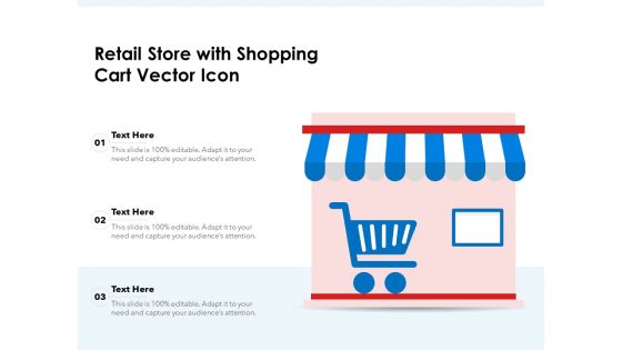 Retail Store With Shopping Cart Vector Icon Ppt PowerPoint Presentation Professional Slides PDF Retail Store With Shopping Cart Vector Icon Ppt PowerPoint Presentation Professional Slides PDF