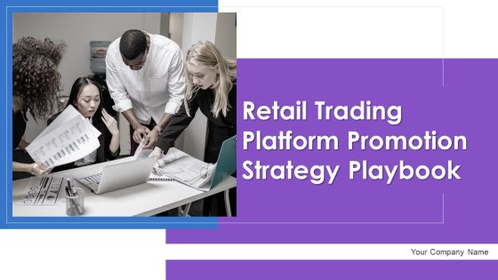 Retail Trading Platform Promotion Strategy Playbook Ppt PowerPoint Presentation Complete Deck With Slides Retail Trading Platform Promotion Strategy Playbook Ppt PowerPoint Presentation Complete Deck With Slides