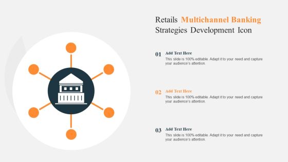 Retails Multichannel Banking Strategies Development Icon Ppt Ideas Graphic Tips PDF Retails Multichannel Banking Strategies Development Icon Ppt Ideas Graphic Tips PDF
