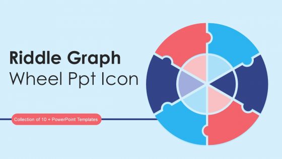 Riddle Graph Wheel Ppt Icon Ppt PowerPoint Presentation Complete With Slides Riddle Graph Wheel Ppt Icon Ppt PowerPoint Presentation Complete With Slides