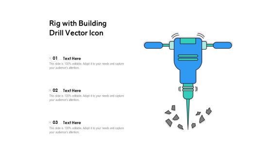 Rig With Building Drill Vector Icon Ppt PowerPoint Presentation Styles Example PDF Rig With Building Drill Vector Icon Ppt PowerPoint Presentation Styles Example PDF