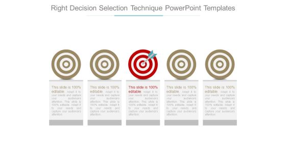 Right Decision Selection Technique Powerpoint Templates