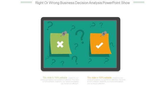 Right Or Wrong Business Decision Analysis Powerpoint Show Right Or Wrong Business Decision Analysis Powerpoint Show