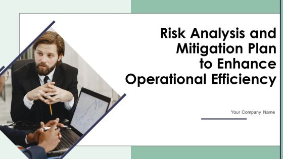 Risk Analysis And Mitigation Plan To Enhance Operational Efficiency Ppt PowerPoint Presentation Complete Deck With Slides