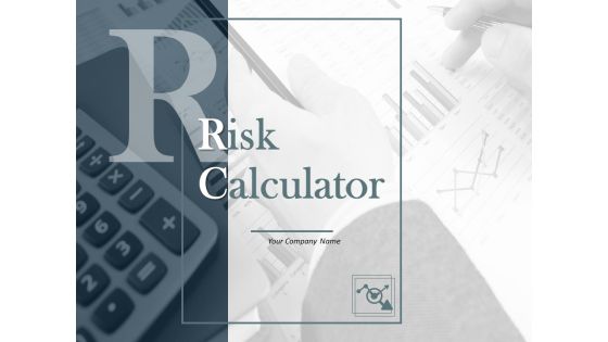 Risk Calculator Ppt PowerPoint Presentation Complete Deck With Slides Risk Calculator Ppt PowerPoint Presentation Complete Deck With Slides