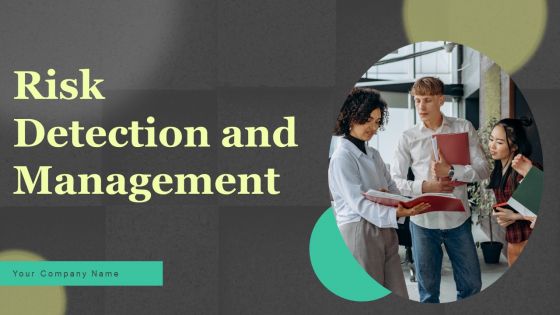Risk Detection And Management Ppt PowerPoint Presentation Complete Deck With Slides Risk Detection And Management Ppt PowerPoint Presentation Complete Deck With Slides