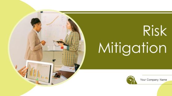 Risk Mitigation Ppt PowerPoint Presentation Complete With Slides