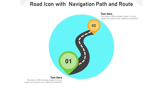 Road Icon With Navigation Path And Route Ppt PowerPoint Presentation Inspiration Model PDF Road Icon With Navigation Path And Route Ppt PowerPoint Presentation Inspiration Model PDF