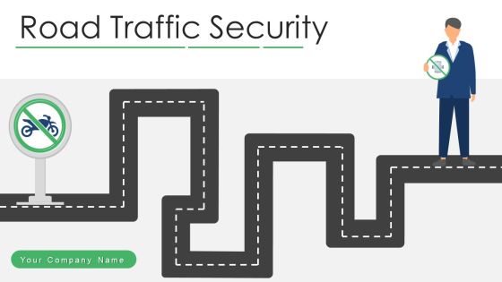 Road Traffic Security Ppt PowerPoint Presentation Complete Deck With Slides Road Traffic Security Ppt PowerPoint Presentation Complete Deck With Slides