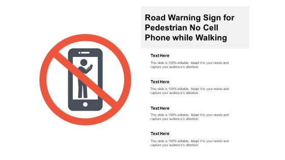 Road Warning Sign For Pedestrian No Cell Phone While Walking Ppt PowerPoint Presentation Show