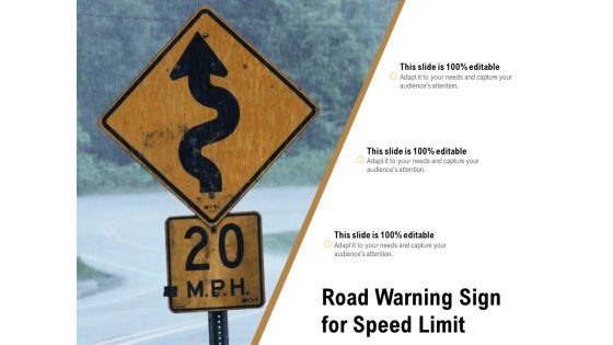 Road Warning Sign For Speed Limit Ppt PowerPoint Presentation Professional Designs Download PDF Road Warning Sign For Speed Limit Ppt PowerPoint Presentation Professional Designs Download PDF