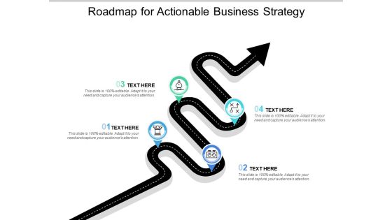 Roadmap For Actionable Business Strategy Ppt PowerPoint Presentation Infographics Outline Roadmap For Actionable Business Strategy Ppt PowerPoint Presentation Infographics Outline