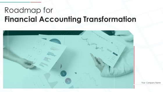 Roadmap For Financial Accounting Transformation Ppt PowerPoint Presentation Complete Deck With Slides Roadmap For Financial Accounting Transformation Ppt PowerPoint Presentation Complete Deck With Slides