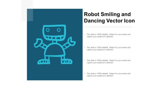 Robot Smiling And Dancing Vector Icon Ppt PowerPoint Presentation Graphics