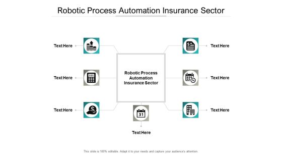 Robotic Process Automation Insurance Sector Ppt PowerPoint Presentation Gallery Professional Cpb Pdf Robotic Process Automation Insurance Sector Ppt PowerPoint Presentation Gallery Professional Cpb Pdf