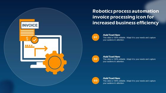 Robotics Process Automation Invoice Processing Icon For Increased Business Efficiency Elements PDF