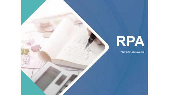 Rpa Ppt PowerPoint Presentation Complete Deck With Slides Rpa Ppt PowerPoint Presentation Complete Deck With Slides