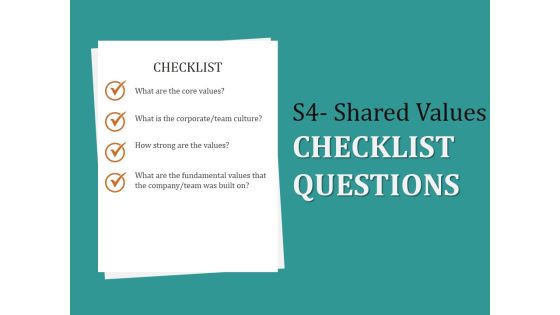 S4 Shared Values Checklist Questions Ppt PowerPoint Presentation Layouts Influencers