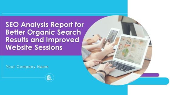 SEO Analysis Report For Better Organic Search Results And Improved Website Deck