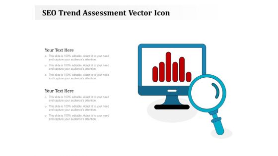 SEO Trend Assessment Vector Icon Ppt PowerPoint Presentation Summary Gallery PDF SEO Trend Assessment Vector Icon Ppt PowerPoint Presentation Summary Gallery PDF