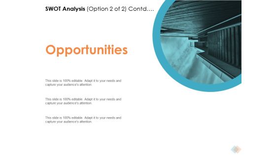 SWOT Analysis Option Contd Opportunities Ppt PowerPoint Presentation Ideas Diagrams SWOT Analysis Option Contd Opportunities Ppt PowerPoint Presentation Ideas Diagrams