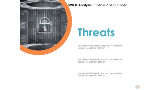 SWOT Analysis Option Contd Threats Ppt PowerPoint Presentation Summary Themes SWOT Analysis Option Contd Threats Ppt PowerPoint Presentation Summary Themes
