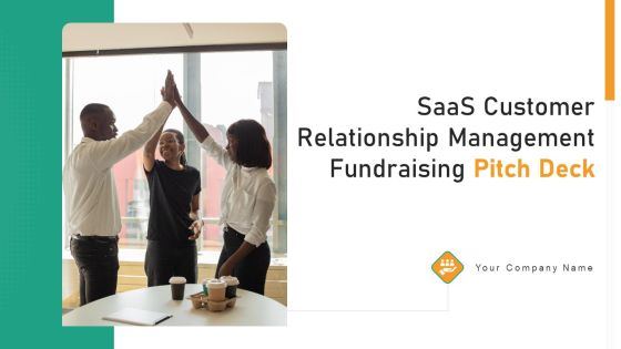 Saas Customer Relationship Management Fundraising Pitch Deck Ppt PowerPoint Presentation Complete Deck With Slides Saas Customer Relationship Management Fundraising Pitch Deck Ppt PowerPoint Presentation Complete Deck With Slides