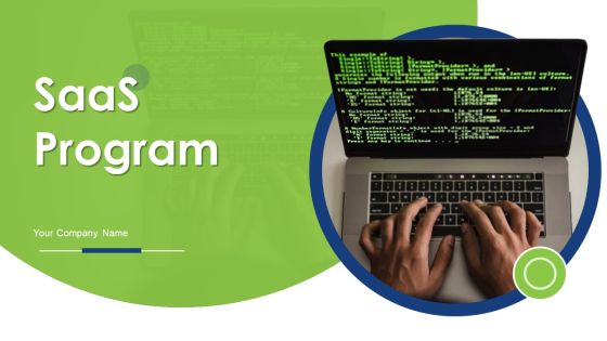 Saas Program Ppt PowerPoint Presentation Complete Deck With Slides Saas Program Ppt PowerPoint Presentation Complete Deck With Slides