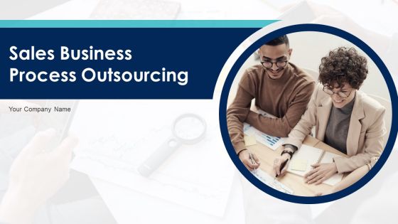 Sales Business Process Outsourcing Ppt PowerPoint Presentation Complete With Slides Sales Business Process Outsourcing Ppt PowerPoint Presentation Complete With Slides
