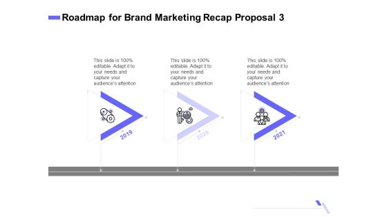 Sales Campaign Recap Roadmap For Brand Marketing Recap Proposal 3 Ppt PowerPoint Presentation Outline Show PDF Sales Campaign Recap Roadmap For Brand Marketing Recap Proposal 3 Ppt PowerPoint Presentation Outline Show PDF