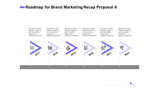 Sales Campaign Recap Roadmap For Brand Marketing Recap Proposal 6 Ppt PowerPoint Presentation File Infographics PDF