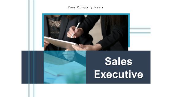 Sales Excutive Team Customer Ppt PowerPoint Presentation Complete Deck Sales Excutive Team Customer Ppt PowerPoint Presentation Complete Deck
