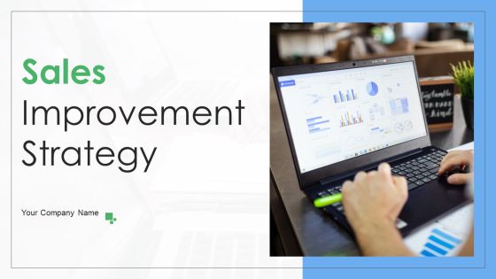 Sales Improvement Strategy Ppt PowerPoint Presentation Complete Deck With Slides