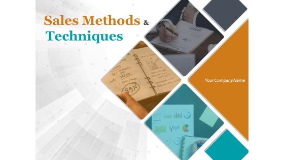 Sales Methods And Techniques Ppt PowerPoint Presentation Complete Deck With Slides Sales Methods And Techniques Ppt PowerPoint Presentation Complete Deck With Slides