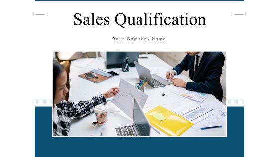 Sales Qualification Strategy Customer Ppt PowerPoint Presentation Complete Deck Sales Qualification Strategy Customer Ppt PowerPoint Presentation Complete Deck