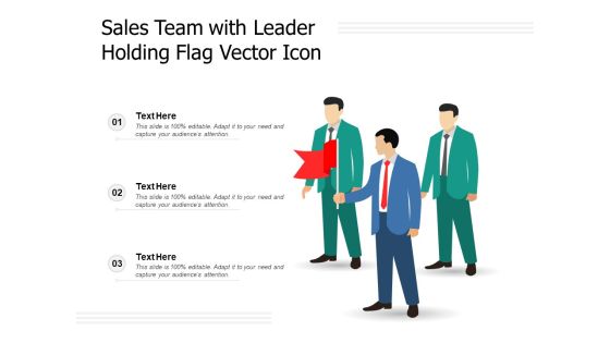 Sales Team With Leader Holding Flag Vector Icon Ppt PowerPoint Presentation Backgrounds PDF Sales Team With Leader Holding Flag Vector Icon Ppt PowerPoint Presentation Backgrounds PDF